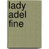 Lady Adel Fine