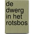 De dwerg in het rotsbos