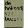 De hekserij van Bozerik by Peyo