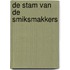 De stam van de smiksmakkers