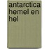 Antarctica hemel en hel