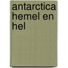 Antarctica hemel en hel door Reinhold Messner