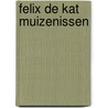 Felix de kat muizenissen door Bert Habets