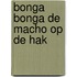 Bonga bonga de macho op de hak