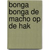Bonga bonga de macho op de hak door Kathy Lette