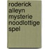 Roderick alleyn mysterie noodlottige spel