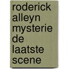 Roderick alleyn mysterie de laatste scene door Nicola Marsh