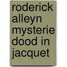 Roderick alleyn mysterie dood in jacquet door Nicola Marsh