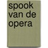 Spook van de opera
