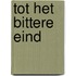 Tot het bittere eind