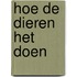 Hoe de dieren het doen