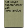 Natuurlyke supererioriteit van linkshandige door Guy Graviel Kay