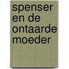 Spenser en de ontaarde moeder by K.J. Parker
