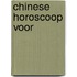 Chinese horoscoop voor