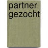 Partner gezocht by Barbel Bengtsson