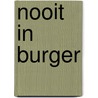 Nooit in burger by Pauline Broekema