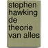 Stephen hawking de theorie van alles