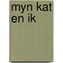 Myn kat en ik