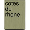 Cotes du rhone door Cees Kingmans