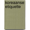 Koreaanse etiquette door Lee