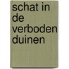 Schat in de verboden duinen door Elisabeth Molleman
