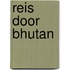 Reis door bhutan
