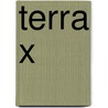 Terra x by Kirchner