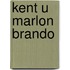 Kent u marlon brando