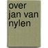 Over jan van nylen