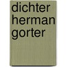 Dichter herman gorter by Brandt Corstius