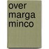 Over marga minco