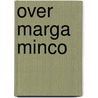 Over marga minco door Dirk Kroon