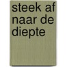 Steek af naar de diepte door Paaltjens