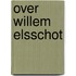Over willem elsschot