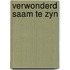 Verwonderd saam te zyn