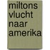 Miltons vlucht naar Amerika