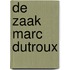 De zaak Marc Dutroux