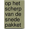 Op het scherp van de snede pakket door B. Smalhout