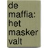 De maffia: het masker valt