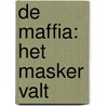 De maffia: het masker valt by H. van der Zee