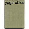 Yogarobics by N. van der Zwan