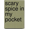 Scary Spice in my pocket door Onbekend