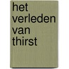 Het verleden van Thirst door J. Burdett