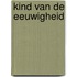 Kind van de eeuwigheid