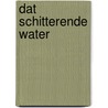 Dat schitterende water by Dirk Kroon