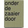 Onder de zaaier door door Braber