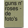 Guns N' Roses - de foto's door G. Chin
