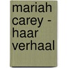 Mariah Carey - haar verhaal door C. Nickson