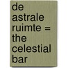 De astrale ruimte = The celestial bar door T. Youngholm