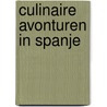 Culinaire avonturen in Spanje by K. Floyd